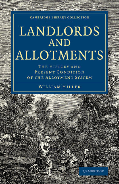 Landlords and Allotments; The History and Present Condition of the Allotment System (Paperback / softback) 9781108080125