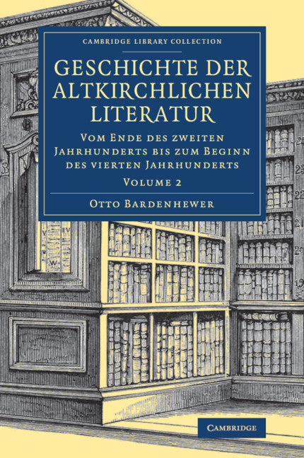 Geschichte der altkirchlichen Literatur (Paperback / softback) 9781108081856