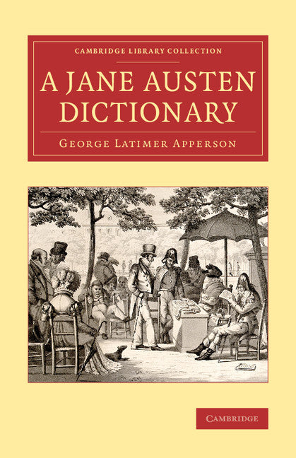 A Jane Austen Dictionary (Paperback / softback) 9781108082358