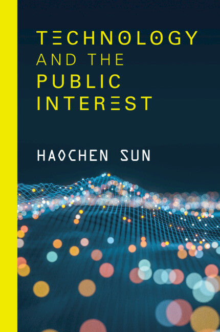 Technology and the Public Interest (Paperback / softback) 9781108403481