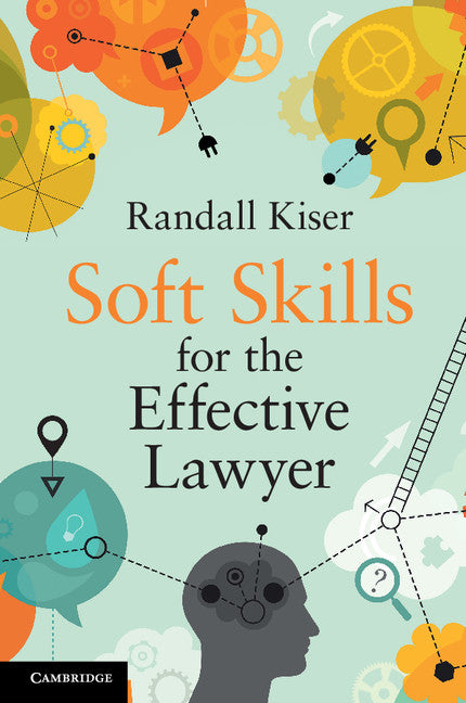 Soft Skills for the Effective Lawyer (Paperback / softback) 9781108403504