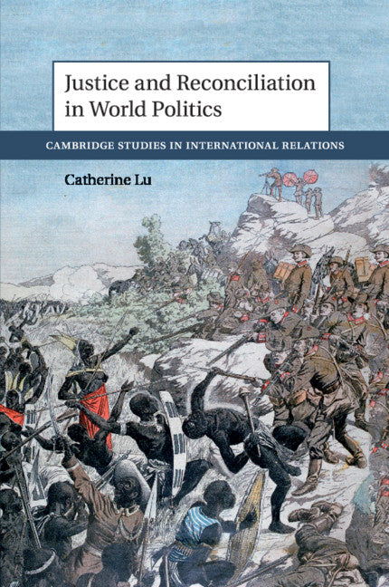 Justice and Reconciliation in World Politics (Paperback / softback) 9781108413053