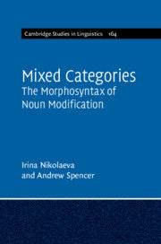 Mixed Categories; The Morphosyntax of Noun Modification (Paperback / softback) 9781108401524