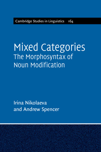 Mixed Categories; The Morphosyntax of Noun Modification (Hardback) 9781108415514