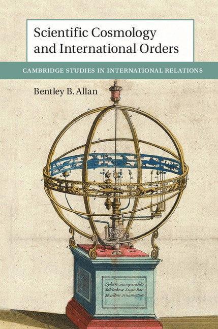 Scientific Cosmology and International Orders (Hardback) 9781108416610
