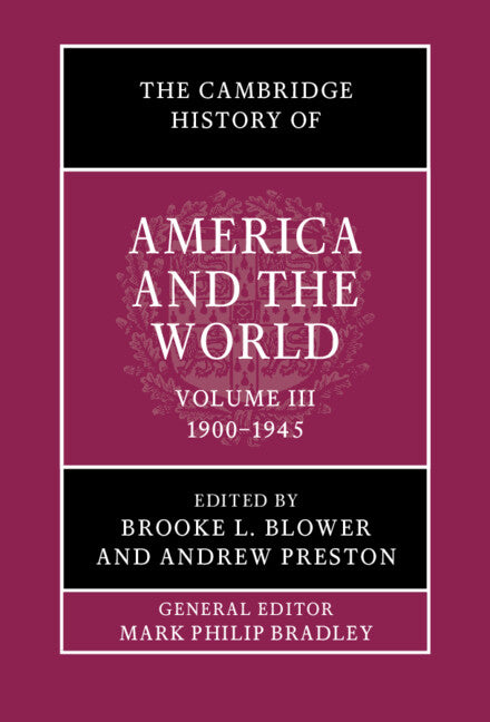 The Cambridge History of America and the World: Volume 3, 1900–1945 (Hardback) 9781108419260