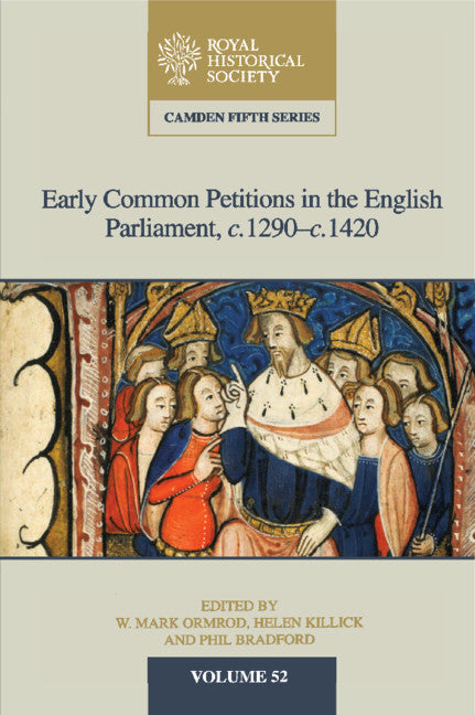 Early Common Petitions in the English Parliament, c.1290–c.1420 (Hardback) 9781108419673