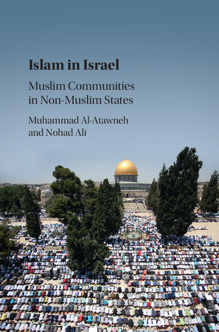 Islam in Israel; Muslim Communities in Non-Muslim States (Hardback) 9781108423267