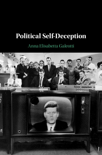 Political Self-Deception (Hardback) 9781108423724