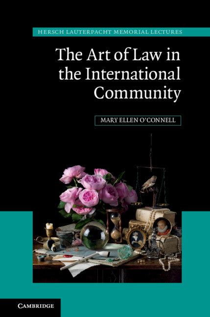 The Art of Law in the International Community (Hardback) 9781108426664