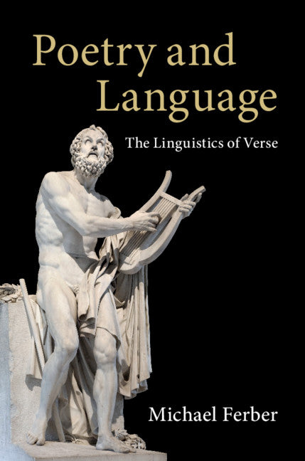 Poetry and Language; The Linguistics of Verse (Hardback) 9781108429122