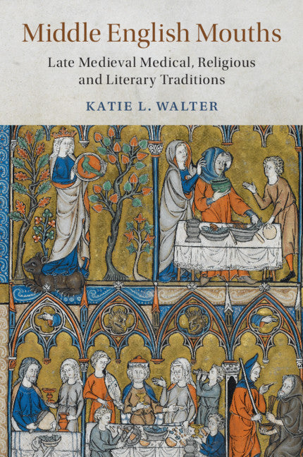 Middle English Mouths; Late Medieval Medical, Religious and Literary Traditions (Paperback / softback) 9781108445290