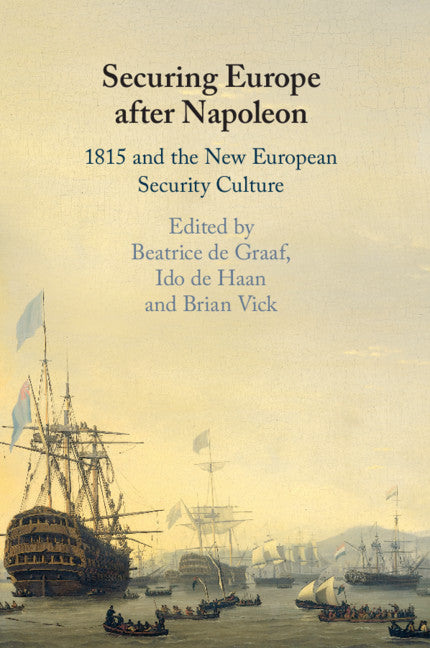 Securing Europe after Napoleon; 1815 and the New European Security Culture (Paperback / softback) 9781108446426