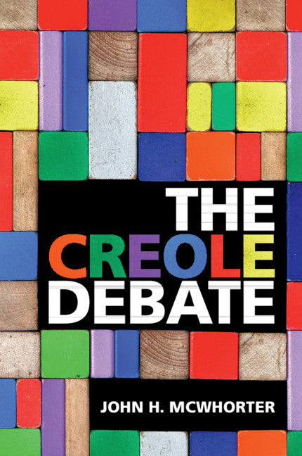 The Creole Debate (Paperback / softback) 9781108450836