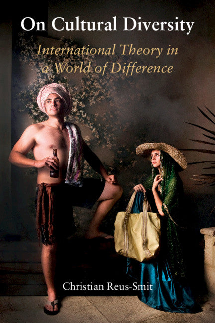 On Cultural Diversity; International Theory in a World of Difference (Paperback / softback) 9781108462747