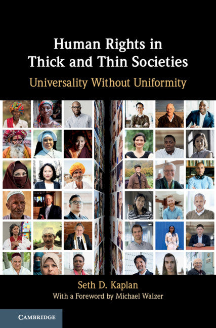 Human Rights in Thick and Thin Societies; Universality without Uniformity (Hardback) 9781108471213