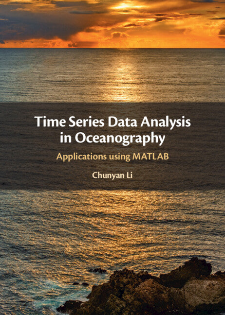 Time Series Data Analysis in Oceanography; Applications using MATLAB (Hardback) 9781108474276