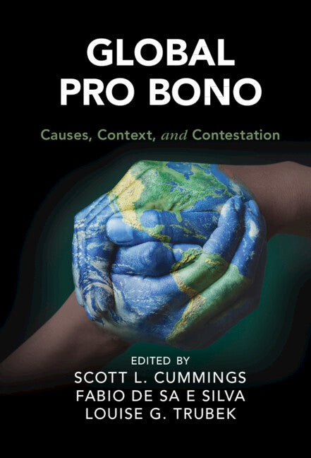 Global Pro Bono; Causes, Context, and Contestation (Hardback) 9781108476157