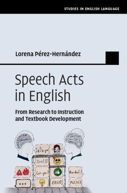 Speech Acts in English; From Research to Instruction and Textbook Development (Hardback) 9781108476324