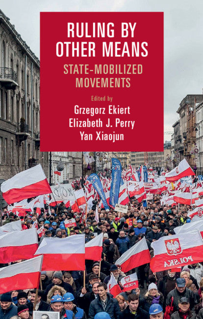 Ruling by Other Means; State-Mobilized Movements (Hardback) 9781108478069