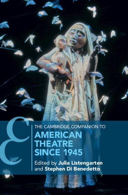 The Cambridge Companion to American Theatre since 1945 (Hardback) 9781108480260
