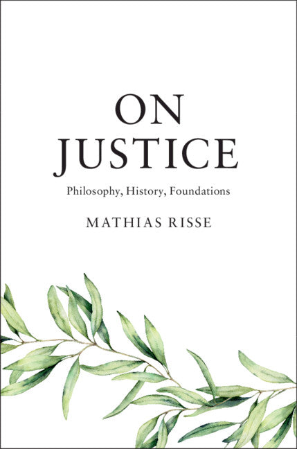 On Justice; Philosophy, History, Foundations (Hardback) 9781108481977