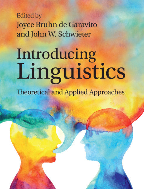 Introducing Linguistics; Theoretical and Applied Approaches (Hardback) 9781108482554