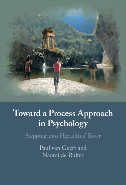 Toward a Process Approach in Psychology; Stepping into Heraclitus' River (Hardback) 9781108490900