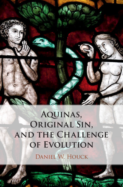 Aquinas, Original Sin, and the Challenge of Evolution (Hardback) 9781108493697