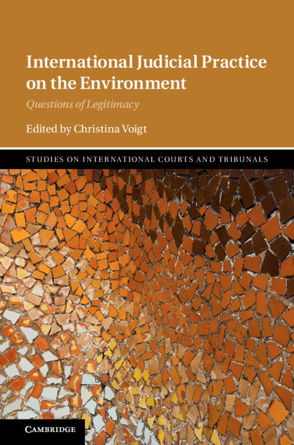 International Judicial Practice on the Environment; Questions of Legitimacy (Hardback) 9781108497176