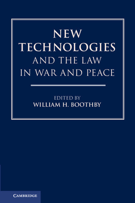 New Technologies and the Law in War and Peace (Hardback) 9781108497534