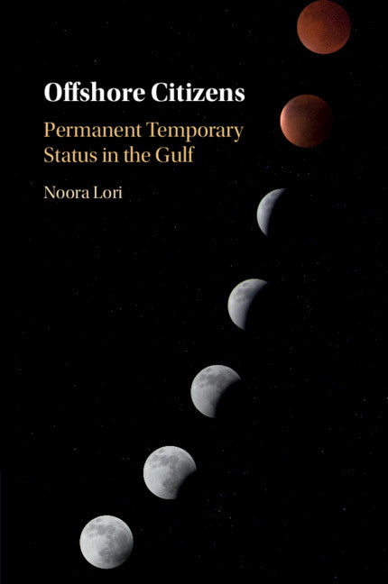 Offshore Citizens; Permanent Temporary Status in the Gulf (Paperback / softback) 9781108705561