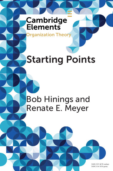 Starting Points; Intellectual and Institutional Foundations of Organization Theory (Paperback / softback) 9781108709323