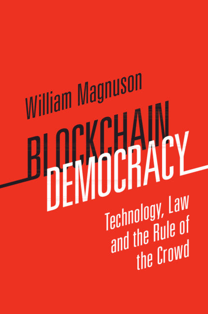 Blockchain Democracy; Technology, Law and the Rule of the Crowd (Paperback / softback) 9781108712088