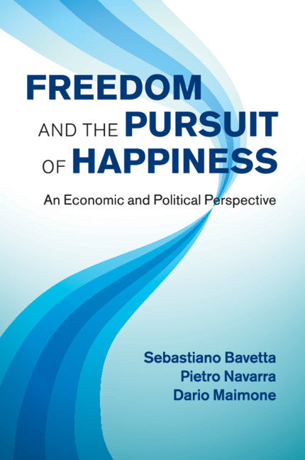 Freedom and the Pursuit of Happiness; An Economic and Political Perspective (Paperback / softback) 9781108713597
