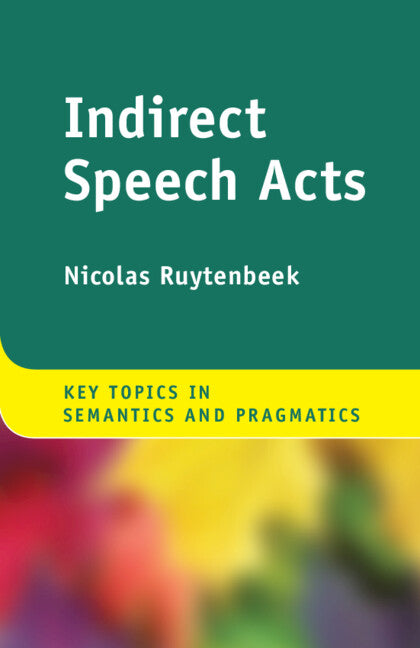 Indirect Speech Acts (Paperback / softback) 9781108716482