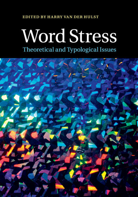 Word Stress; Theoretical and Typological Issues (Paperback / softback) 9781108718721