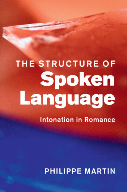 The Structure of Spoken Language; Intonation in Romance (Paperback / softback) 9781108718929
