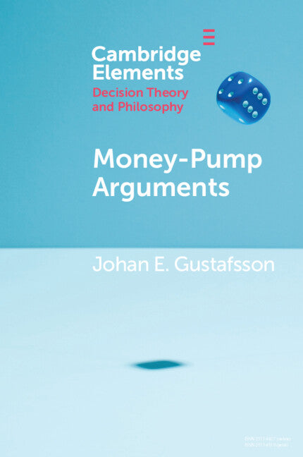 Money-Pump Arguments (Paperback / softback) 9781108718950