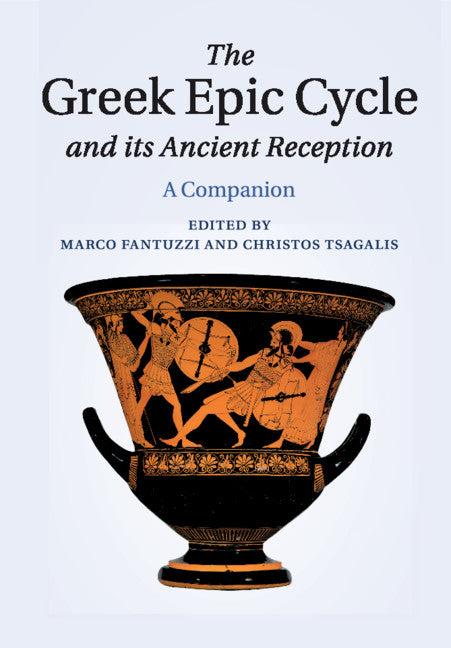 The Greek Epic Cycle and its Ancient Reception; A Companion (Paperback / softback) 9781108730266