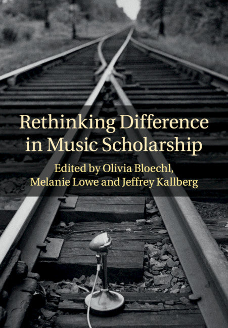 Rethinking Difference in Music Scholarship (Paperback / softback) 9781108733236