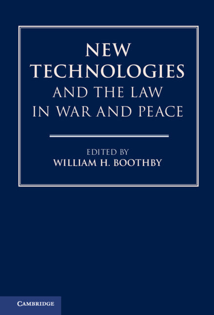 New Technologies and the Law in War and Peace (Paperback / softback) 9781108740128