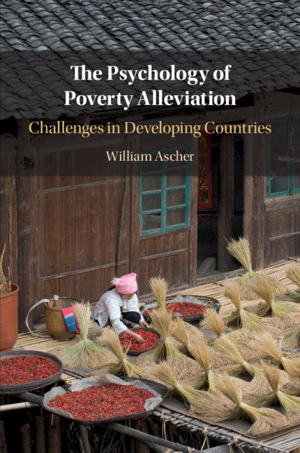The Psychology of Poverty Alleviation; Challenges in Developing Countries (Paperback / softback) 9781108794572