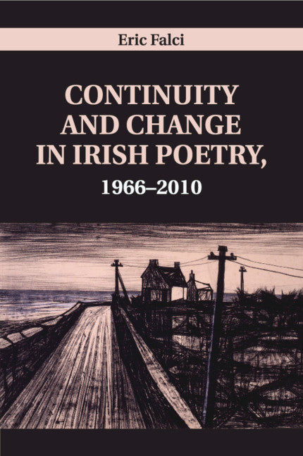 Continuity and Change in Irish Poetry, 1966–2010 (Paperback / softback) 9781108796903