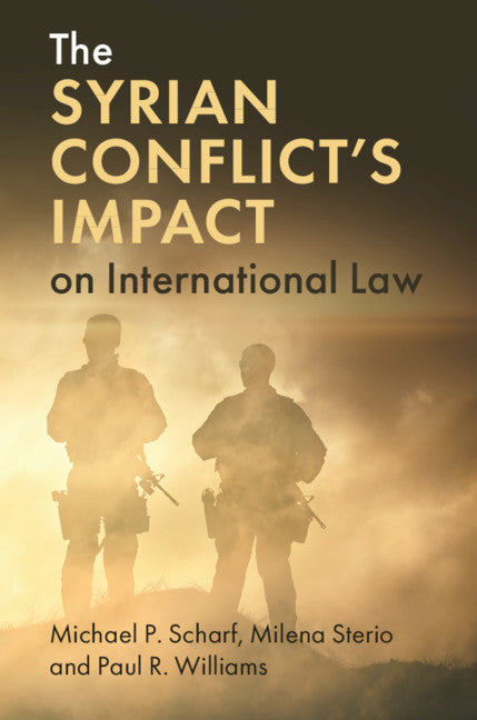 The Syrian Conflict's Impact on International Law (Paperback / softback) 9781108798440