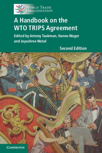 A Handbook on the WTO TRIPS Agreement (Paperback / softback) 9781108799928