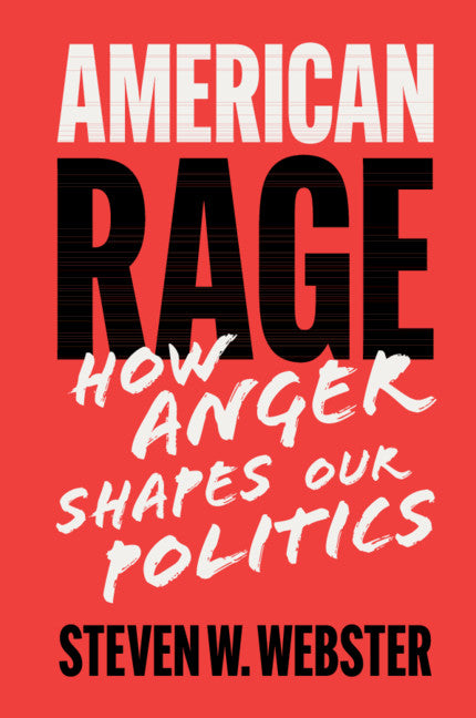 American Rage; How Anger Shapes Our Politics (Paperback / softback) 9781108811927