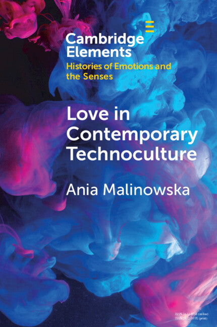 Love in Contemporary Technoculture (Paperback / softback) 9781108813648