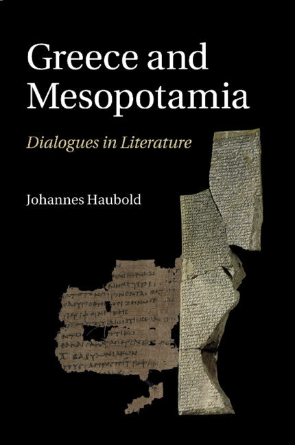 Greece and Mesopotamia; Dialogues in Literature (Paperback / softback) 9781108820073