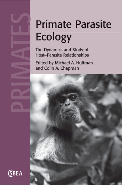 Primate Parasite Ecology; The Dynamics and Study of Host-Parasite Relationships (Paperback / softback) 9781108829403